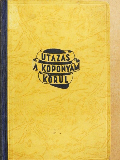 Karinthy Frigyes - Utazás a koponyám körül [antikvár]