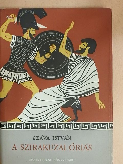 Száva István - A szirakuzai óriás [antikvár]