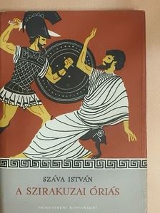 Száva István - A szirakuzai óriás [antikvár]