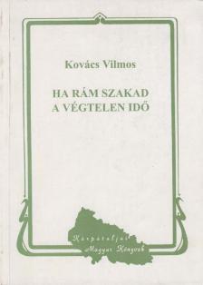 Kovács Vilmos - Ha rám szakad a végtelen idő [antikvár]