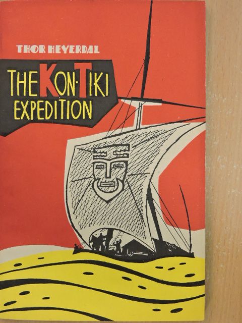 Thor Heyerdahl - The Kon-Tiki Expedition [antikvár]