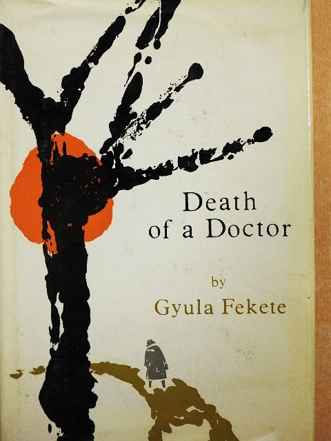 Fekete Gyula - Death of a Doctor [antikvár]