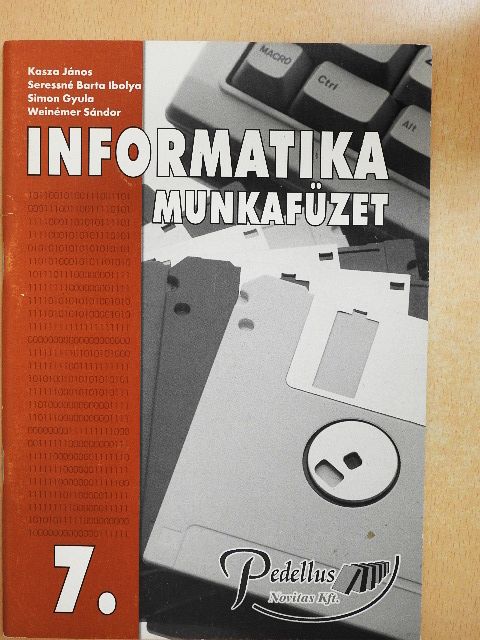 Kasza János - Informatika munkafüzet 7. [antikvár]