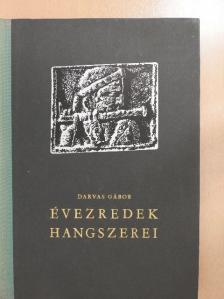 Darvas Gábor - Évezredek hangszerei [antikvár]