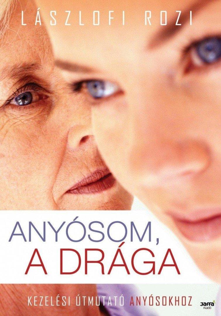 Lászlófi Rozi - Anyósom, a drága [antikvár]