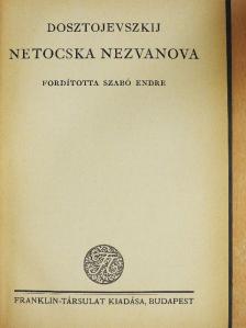 Fjodor Mihajlovics Dosztojevszkij - Netocska Nezvanova [antikvár]