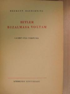 Hermann Rauschning - Hitler bizalmasa voltam [antikvár]