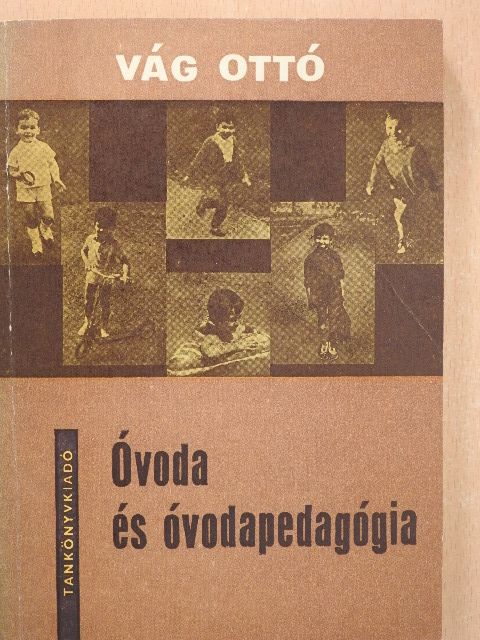 Dr. Vág Ottó - Óvoda és óvodapedagógia [antikvár]