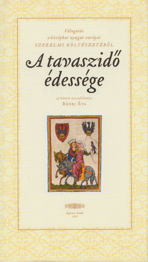 Bánki Éva - A tavaszidő édessége [antikvár]