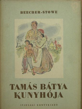 H. Beecher-Stowe - Tamás bátya kunyhója [antikvár]