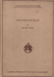 MELLER SIMON - Michelangelo [antikvár]