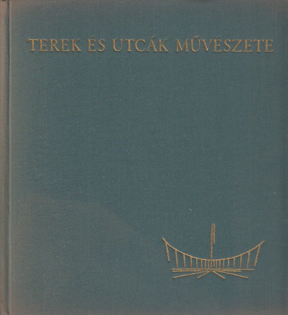 POGÁNY FRIGYES - Terek és utcák művészete [antikvár]