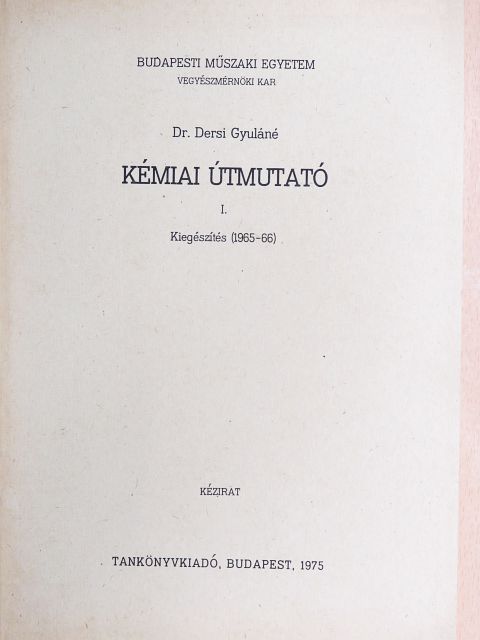 Dr. Dersi Gyuláné - Kémiai útmutató I. [antikvár]