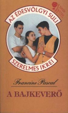 Pascal, Francine - A bajkeverő [antikvár]