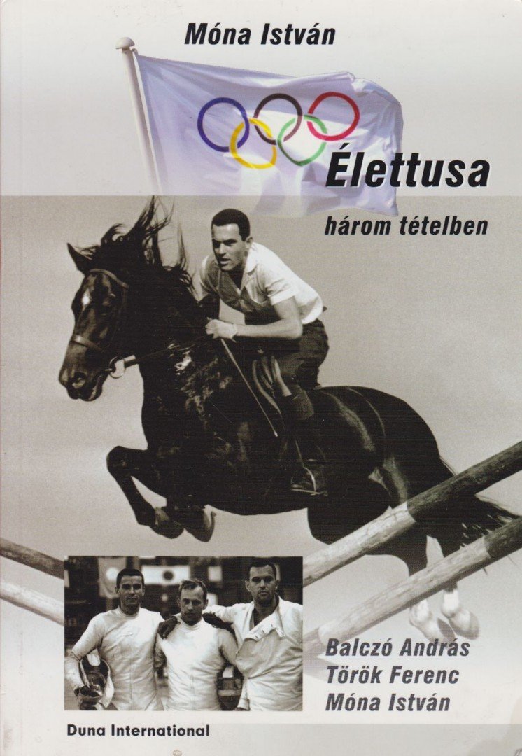 Móna István - Élettusa három tételben [antikvár]