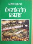 Gertrud Franck - Öngyógyító kiskert [antikvár]
