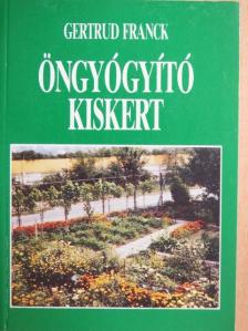 Gertrud Franck - Öngyógyító kiskert [antikvár]