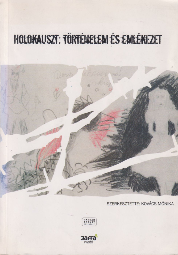 Kovács Mónika - Holokauszt: történelem és emlékezet [antikvár]