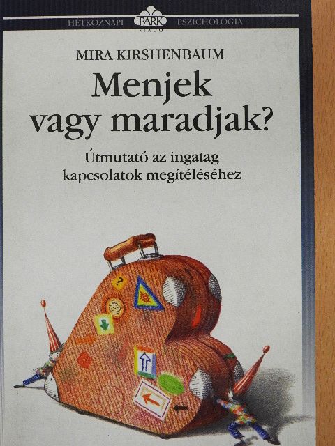 Mira Kirshenbaum - Menjek vagy maradjak? [antikvár]