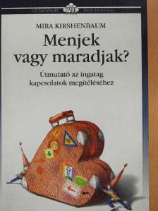 Mira Kirshenbaum - Menjek vagy maradjak? [antikvár]