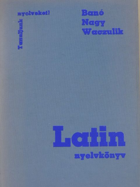 Banó István - Latin nyelvkönyv [antikvár]