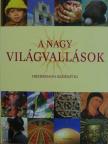 Friedemann Bedürftig - A nagy világvallások [antikvár]