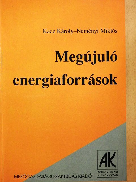 Kacz Károly - Megújuló energiaforrások [antikvár]