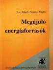 Kacz Károly - Megújuló energiaforrások [antikvár]