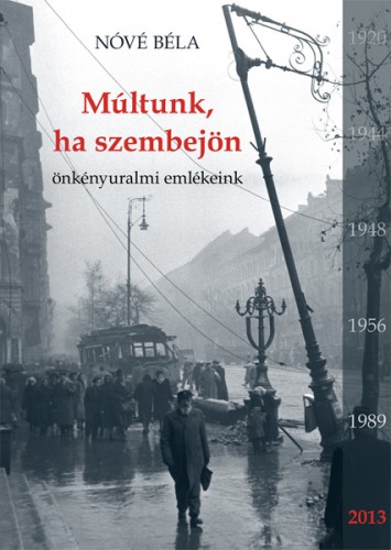 Nóvé Béla - Múltunk, ha szembejön [eKönyv: epub, mobi]