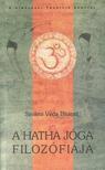 Szvámí Véda Bháratí - A hatha jóga filozófiája