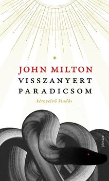 JOHN MILTON - Visszanyert paradicsom - kétnyelvű kiadás