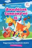 DEÁKNÉ B.KATALIN - Óvodások tankönyve II. - Nagycsoportos óvodások részére