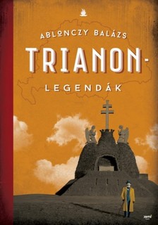 Ablonczy Balázs - Trianon legendák [eKönyv: epub, mobi]