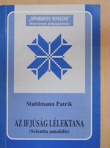Stuhlmann Patrik - Az ifjúság lélektana [antikvár]