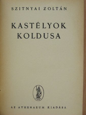 Szitnyai Zoltán - Kastélyok koldusa [antikvár]