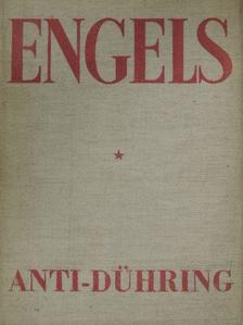 Engels Frigyes - Hogyan "forradalmasítja" Eugen Dühring úr a tudományt [antikvár]