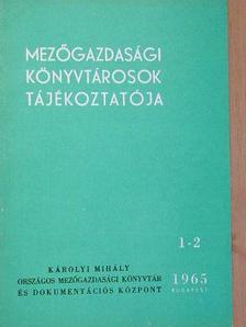 Gál Andorné - Mezőgazdasági könyvtárosok tájékoztatója 1965/1-4.  [antikvár]