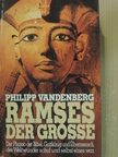 Philipp Vandenberg - Ramses der Große [antikvár]