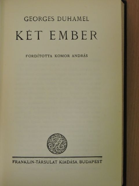 Georges Duhamel - Két ember [antikvár]