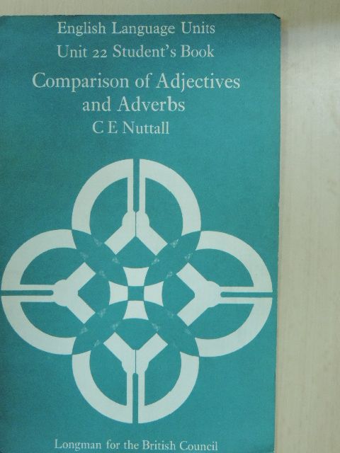 C. E. Nuttall - Comparison of Adjectives and Adverbs - Student's Book [antikvár]
