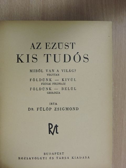 Dr. Fülöp Zsigmond - Az ezüst kis tudós [antikvár]