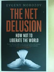 Evgeny Morozov - The Net Delusion [antikvár]
