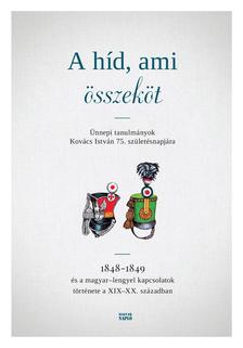 Seres Attila szerk. - A híd, ami összeköt