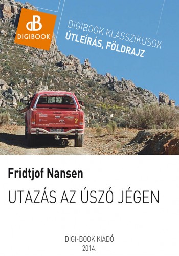 Fridtjof Nansen - Utazás az úszó jégen [eKönyv: epub, mobi]