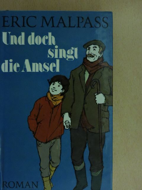 Eric Malpass - Und doch singt die Amsel [antikvár]