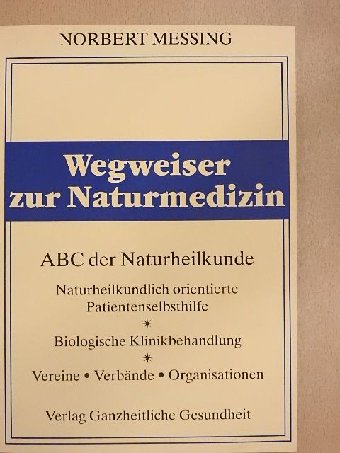 Norbert Messing - Wegweiser zur Naturmedizin [antikvár]