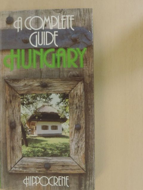 István Koroknay - A Complete Guide Hungary [antikvár]