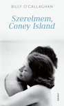 OÅCALLAGHAN, BILLY - Szerelmem, Coney Island [eKönyv: epub, mobi]