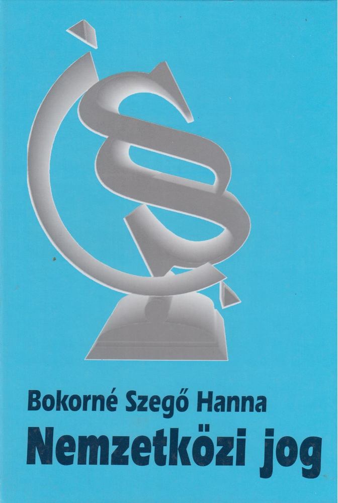 Bokorné Szegő Hanna - Nemzetközi jog [antikvár]