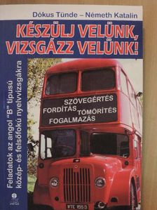 Dókus Tünde - Készülj velünk, vizsgázz velünk! [antikvár]